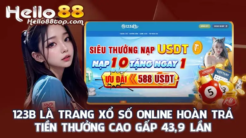 123B là trang xổ số online hoàn trả tiền thưởng cao gấp 43,9 lần