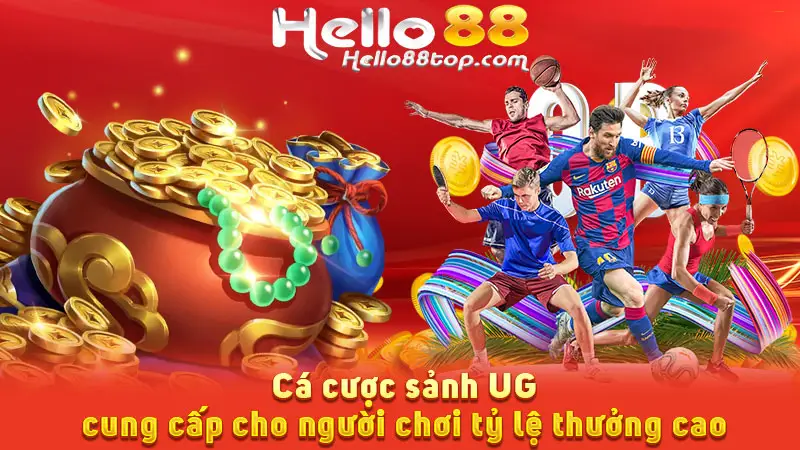 Cá cược sảnh UG cung cấp cho người chơi tỷ lệ thưởng cao