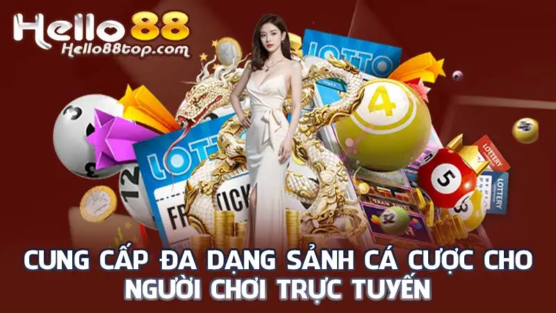 Cung cấp đa dạng sảnh cá cược cho người chơi trực tuyến