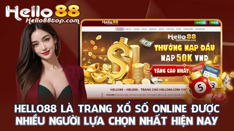 Hello88 là trang xổ số online được nhiều người lựa chọn nhất hiện nay