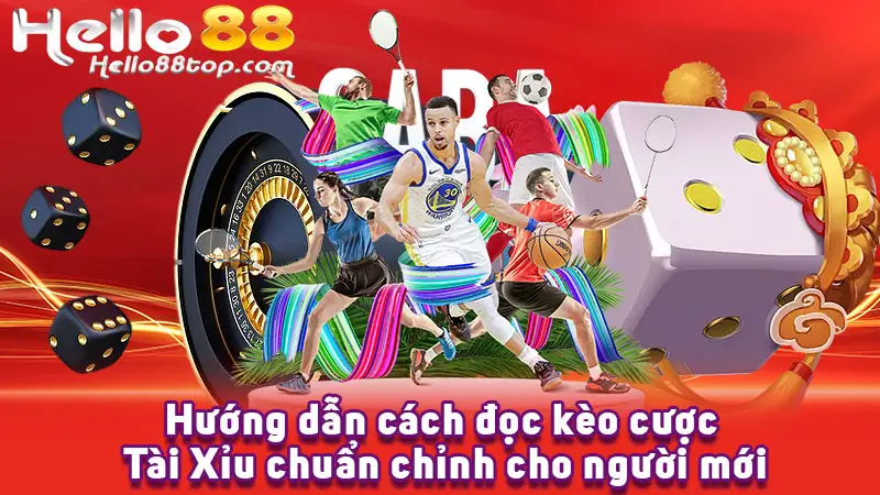 Hướng dẫn cách đọc kèo cược Tài Xỉu chuẩn chỉnh cho người mới
