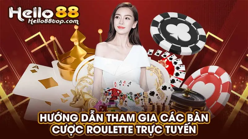 Hướng dẫn tham gia các bàn cược Roulette trực tuyến