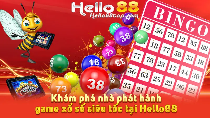 Khám phá nhà phát hành game xổ số siêu tốc tại Hello88