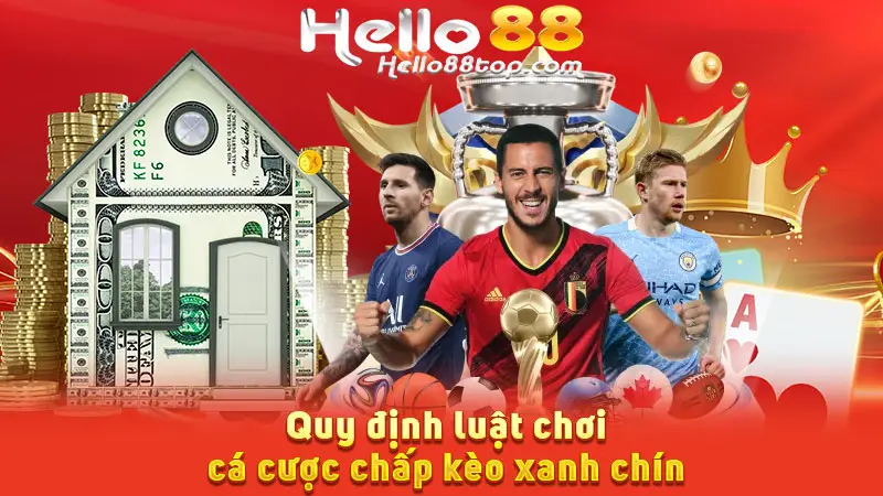 Quy định luật chơi cá cược chấp kèo xanh chín