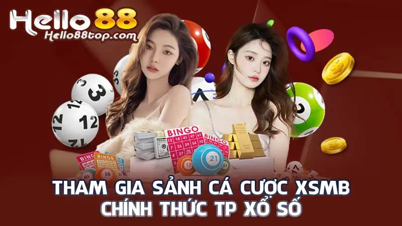 Tham gia sảnh cá cược XSMB chính thức TP xổ số