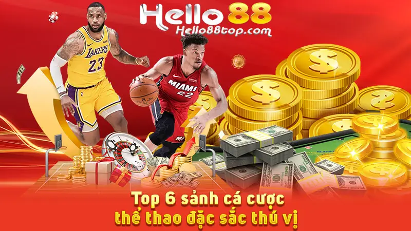 Top 6 sảnh cá cược thể thao đặc sắc thú vị