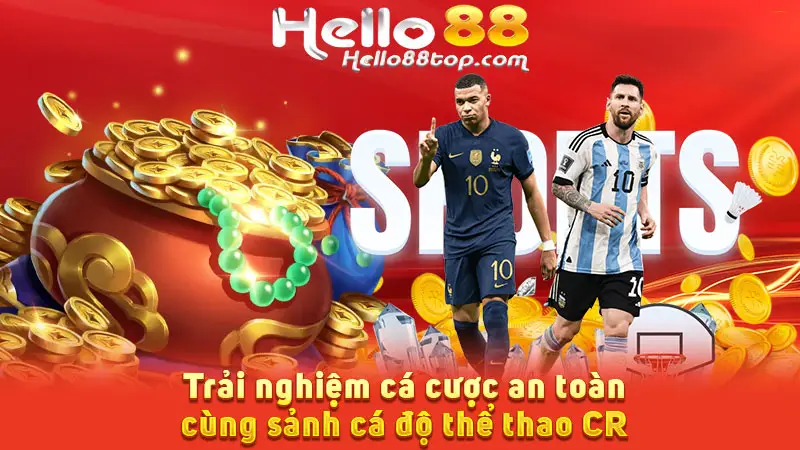 Trải nghiệm cá cược an toàn cùng sảnh cá độ thể thao CR