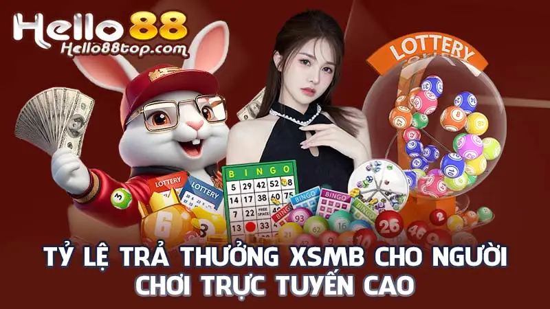 Tỷ lệ trả thưởng XSMB cho người chơi trực tuyến cao