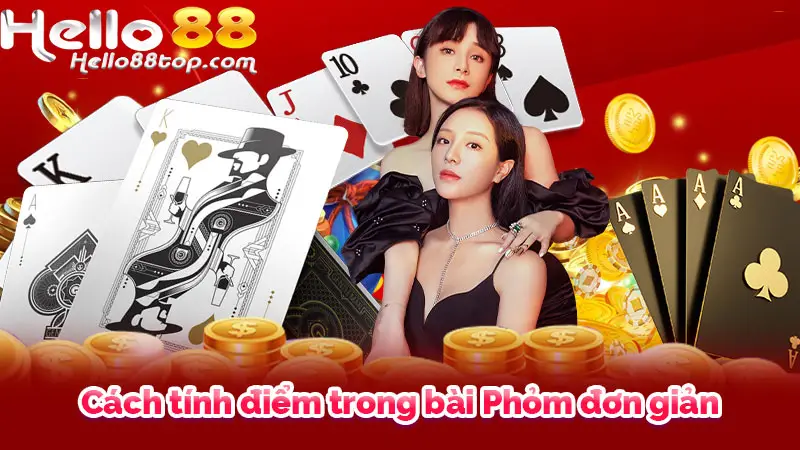 Cách tính điểm trong bài Phỏm đơn giản