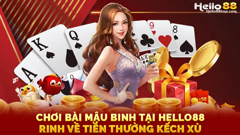 Chơi bài Mậu Binh tại Hello88 rinh về tiền thưởng kếch xù
