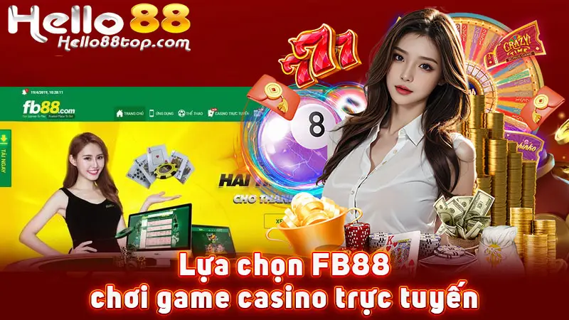 Lựa chọn FB88 chơi game casino trực tuyến