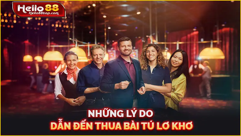 Những lý do dẫn đến thua bài tú lơ khơ